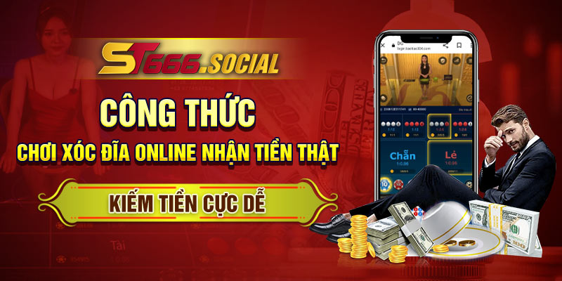 Công thức chơi xóc đĩa online nhận tiền thật, kiếm tiền cực dễ