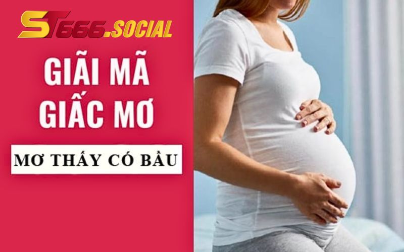 Mơ thấy mình có bầu là điềm gì?